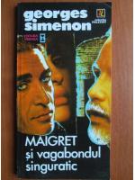 Anticariat: Georges Simenon - Maigret si vagabondul singuratic