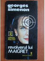 Anticariat: Georges Simenon - Revolverul lui Maigret