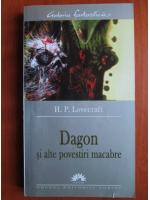 H. P. Lovecraft - Dagon si alte povestiri macabre