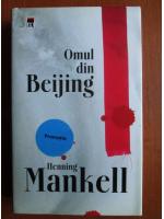 Anticariat: Henning Mankell - Omul din Beijing