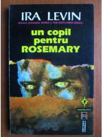 Anticariat: Ira Levin - Un copil pentru Rosemary