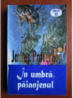 James Patterson - In umbra, paianjenul