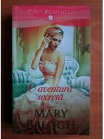 Anticariat: Mary Balogh - O aventura secreta