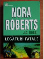 Nora Roberts - Legaturi fatale