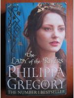 Philippa Gregory - The lady of the rivers