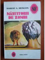 Anticariat: Robert A. Heinlein - Manuitorii de zombi