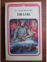 Vasile Alecsandri - Drame