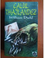 Anticariat: William Diehl - Calul thailandez