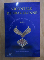Alexandre Dumas - Vicontele de Bragelonne (volumul 4)