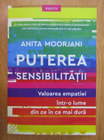 Anita Moorjani - Puterea sensibilitatii