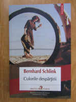 Bernhard Schlink - Culorile despartirii