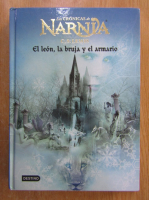 C. S. Lewis - Las Cronicas de Narnia. El leon, la bruja y el armario