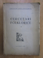 Cercetari folklorice (volumul 1)