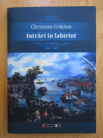 Christian Craciun - Intrari in labirint