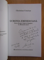 Christian Craciun - Ucronia eminesciana (cu autograful autorului)