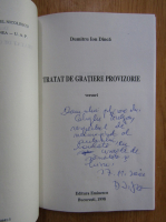 Dumitru Ion Dinca - Tratat de gratiere provizorie (cu autograful autorului)