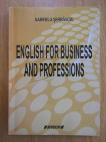 Anticariat: Gabriela Serbanoiu - English for Business and Professions