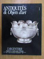 Anticariat: Hugh Honour - Antiquites et objets d'art. L'argenterie Angleterre et autres pays d'Europe