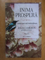 Julia Cameron - Inima prospera