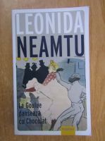 Leonida Neamtu - La Goulue danseaza cu Chocolat