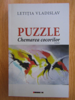 Anticariat: Letitia Vladislav - Puzzle. Chemarea cocorilor