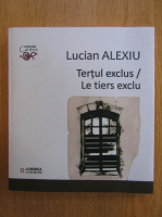 Lucian Alexiu - Testul exclus (editie bilingva)