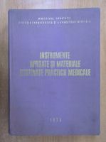 Ludmila Cosmovici - Instrumente, aparate si materiale destinate practicii medicale