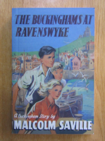 Anticariat: Malcolm Saville - The Buckinghams at Ravenswyke
