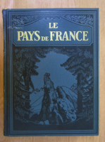 Marcel Monmarche - Le pays de France (volumul 2)