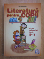 Marcela Penes - Literatura pentru copii. Lectura suplimentara clasele III-IV
