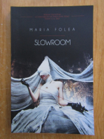 Maria Folea - Slowroom