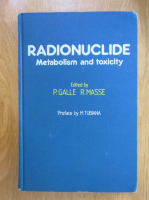 P. Galle - Radionuclide. Metabolism and Toxicity