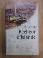 Anticariat: Pierre Loti - Pecheur d'Islande