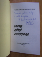 Anticariat: Pompiliu Mihai Constantinescu - Viata fara metafore (cu autograful autorului)
