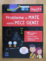 Probleme de mate pentru mici genii. Clasa a II-a