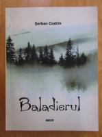 Anticariat: Serban Codrin - Baladierul