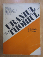 Slobodan D. Stoici - Uraniul si thoriul