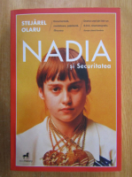 Anticariat: Stejarel Olaru - Nadia si securitatea