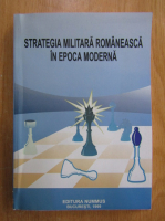 Strategia militara romaneasca in Epoca Moderna