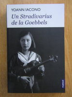 Anticariat: Yoann Iacono - Un Stradivarius de la Goebbels
