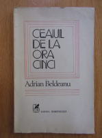 Adrian Beldeanu - Ceaiul de la ora cinci