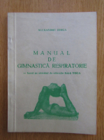 Alexandru Iorga - Manual de gimnastica respiratorie