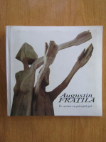 Anticariat: Augustin Fratila - In curtea cu pavajul gri (contine CD)