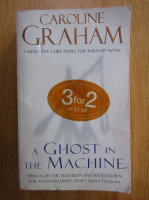 Anticariat: Caroline Graham - A Ghost in The Machine
