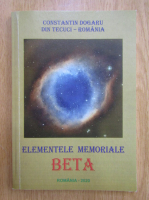 Constantin Dogaru - Elementele memoriale Beta