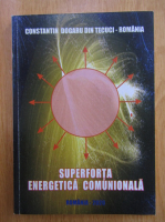 Constantin Dogaru - Superforta energetica comunionala