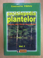 Constantin Parvu - Enciclopedia plantelor (volumul 1)