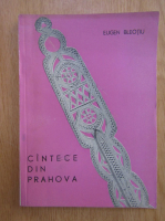 Eugen Bleotiu - Cantece din Prahova