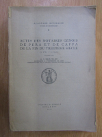 G. I. Bratianu - Actes des notaires genois de pera et de caffa de la fin du treizieme siecle (volumul 2)