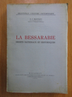G. I. Bratianu - La Bessarabie. Droits nationaux et historiques
